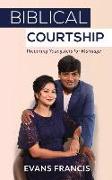 Biblical Courtship: Preparing Youngsters for Marriage