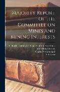 Majority Report of the Committee on Mines and Mining Interests