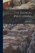 The Radical Programme [microform]