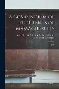 A Compendium of the Census of Massachusetts: 1875
