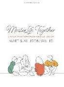 Masterlife Together - Bible Study Book: A Discipleship Experience for Small Groups