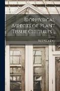 Biophysical Aspects of Plant Tissue Cultures