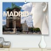 MADRID MONUMENTAL - Atemberaubende Architektur und kunstvolle Fassaden (Premium, hochwertiger DIN A2 Wandkalender 2023, Kunstdruck in Hochglanz)
