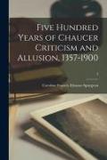 Five Hundred Years of Chaucer Criticism and Allusion, 1357-1900, 3