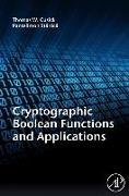 Cryptographic Boolean Functions and Applications