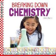 Breaking Down Chemistry