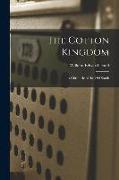 The Cotton Kingdom: a Chronicle of the Old South