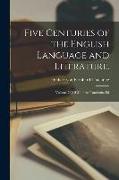 Five Centuries of the English Language and Literature.: Volume CCCCC of the Tauchnitz Ed