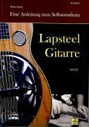 Lapsteel-Gitarre: Eine Anleitung zum Selbststudium (mit CD)