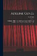 Adeline Genée: a Lifetime of Ballet Under Six Reigns, Based on the Personal Reminiscences of Dame Adeline Genée-Isitt, D.B.E