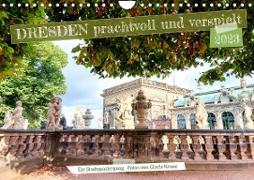 Dresden prachtvoll und verspielt (Wandkalender 2023 DIN A4 quer)