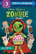 Once Upon a Zombie: Tales for Brave Readers