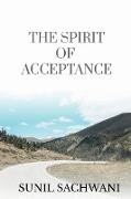 THE SPIRIT OF ACCEPTANCE