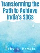 Transforming the Path to Achieve India's SDGs