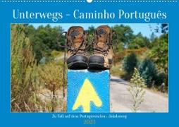 Unterwegs - Caminho Português. Zu Fuß auf dem Portugiesischen Jakobsweg (Wandkalender 2023 DIN A2 quer)