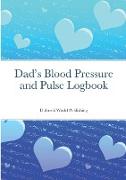 Dad's Blood Pressure and Pulse Logbook
