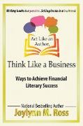 Act Like an Author, Think Like a Business