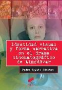 Identidad visual y forma narrativa en el drama cinematográfico de Almodóvar