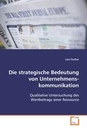 Die strategische Bedeutung von Unternehmenskommunikation