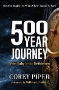 500 Year Journey