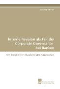 Interne Revision als Teil der Corporate Governance bei Banken