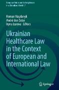 Ukrainian Healthcare Law in the Context of European and International Law