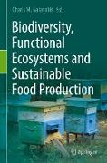 Biodiversity, Functional Ecosystems and Sustainable Food Production