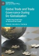 Global Trade and Trade Governance During De-Globalization