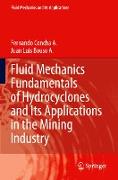 Fluid Mechanics Fundamentals of Hydrocyclones and Its Applications in the Mining Industry