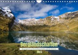 Berglandschaften - Deutschland, Italien und Schweiz (Wandkalender 2023 DIN A4 quer)