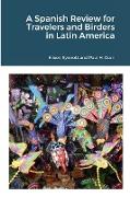 A Spanish Review for Travelers and Birders in Latin America