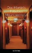 Doc Martin's Fabulous Mountain Hotel
