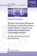 Von der Deutschen Akademie für Staats- und Rechtswissenschaft ¿Walter Ulbricht¿ zur Juristischen Fakultät der Universität Potsdam