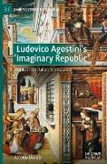 Ludovico Agostini¿s 'Imaginary Republic'