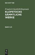 Friedrich Gottlieb Klopstock: Klopstocks sämmtliche Werke. Band 5/6