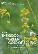 The Good, Green Gold of Spring