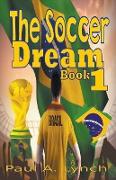 The Soccer Dream Book One