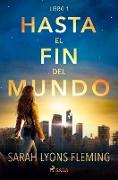 Hasta el fin del mundo - Libro 1