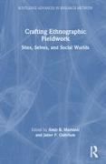 Crafting Ethnographic Fieldwork