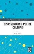 Disassembling Police Culture