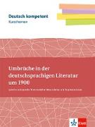 deutsch.kompetent. Kursthemen Literatur um 1900 Klassen11-13