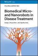 Biomedical Micro- and Nanorobots in Disease Treatment