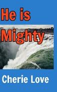 He is Mighty