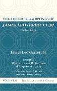 The Collected Writings of James Leo Garrett Jr., 1950-2015