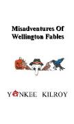 Misadventures of Wellington Fables