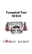 Tyrannical Tour of Evil