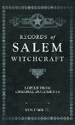 Records of Salem Witchcraft - Copied from Original Documents - Volume II
