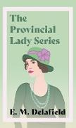 The Provincial Lady Series,Diary of a Provincial Lady, The Provincial Lady Goes Further, The Provincial Lady in America & The Provincial Lady in Wartime