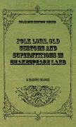 Folk Lore, Old Customs and Superstitions in Shakespeare Land