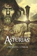 La gran aventura del Reino de Asturias : así empezó la reconquista